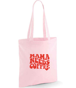 Mama Needs Coffee Tote Bag