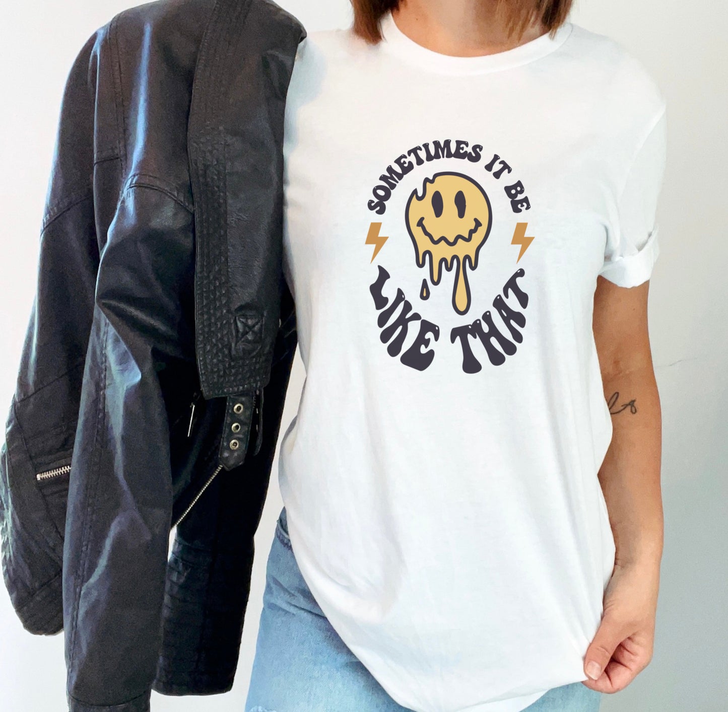 Sometimes it be like that - T-Shirt Unisex All Sizes