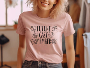 Future Cast Member  - Tee’s & Sweatshirts