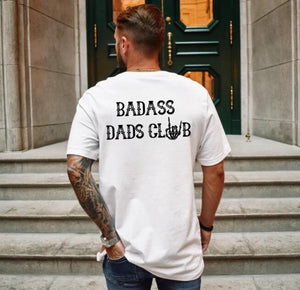 Badass Dads Club  - Tee’s & Sweatshirts