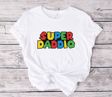 Load image into Gallery viewer, Super Daddio - T-Shirt Unisex All Sizes
