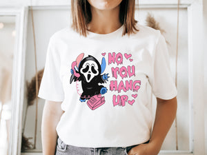 No you hang up   - T-Shirt Unisex All Sizes