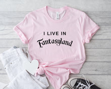 Load image into Gallery viewer, ‘I live in fantasyland’ T-Shirt Unisex All Sizes
