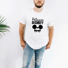 Load image into Gallery viewer, Princess Security  - Tee’s &amp; Sweatshirts
