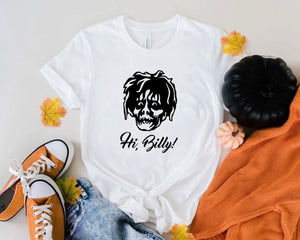 Hi Billy! Tee’s & Sweatshirts