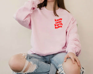 Know your worth babes  - Tee’s & Sweatshirts