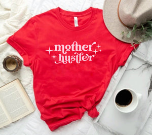 Mother Hustler T-Shirt Unisex All Sizes