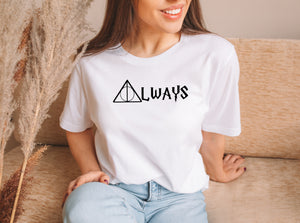 ‘Always’ - Tee’s & Sweatshirts