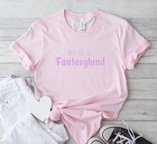 Load image into Gallery viewer, Meet me in fantasyland  T-Shirt Unisex All Sizes

