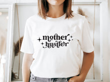 Load image into Gallery viewer, Mother Hustler T-Shirt Unisex All Sizes
