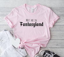 Load image into Gallery viewer, Meet me in fantasyland  T-Shirt Unisex All Sizes
