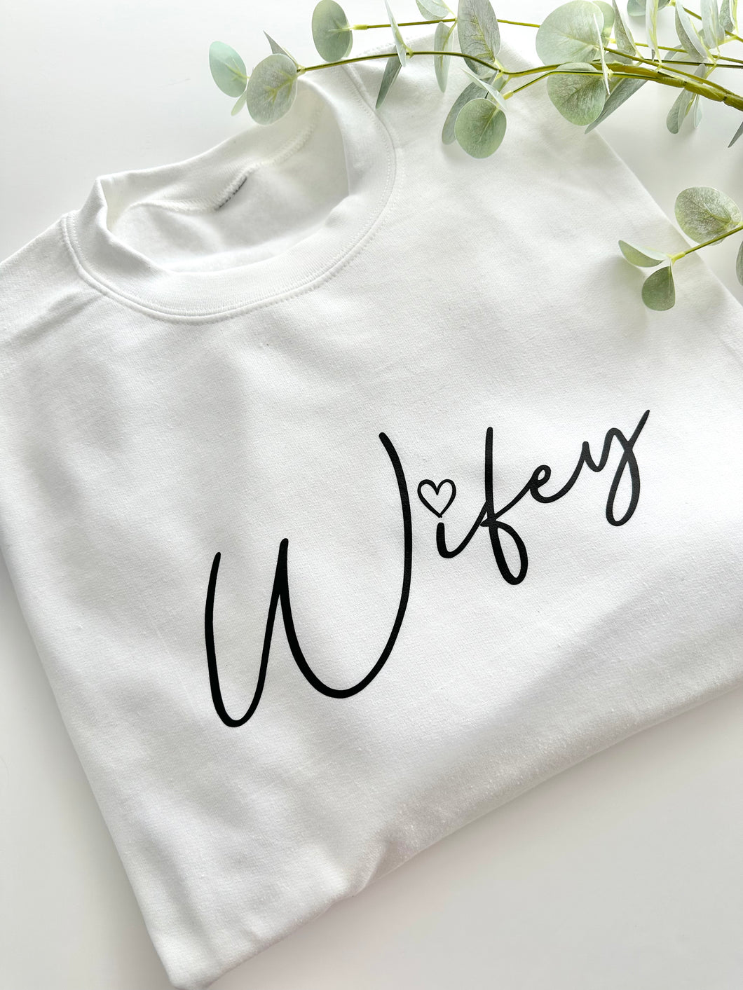 Wifey  - Tee’s & Sweatshirts